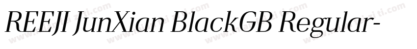 REEJI JunXian BlackGB Regular字体转换